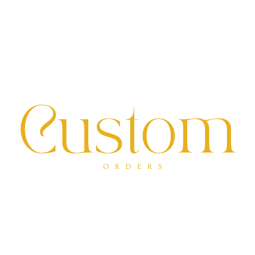 Custom Orders